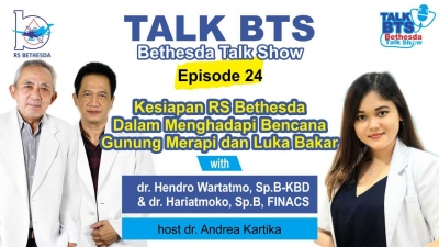 Kesiapan RS Bethesda Dalam Menghadapi Bencana GUNUNG MERAPI dan Luka Bakar  Bethesda Talk Show Ep. 24