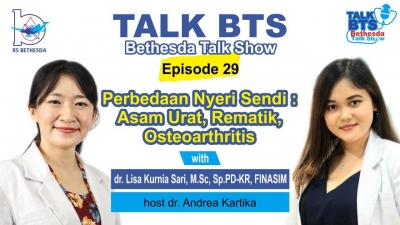 Bethesda Talk Show Ep. 29 - Perbedaan Nyeri Sendi : Asam Urat, rematik, Osteoarthritis