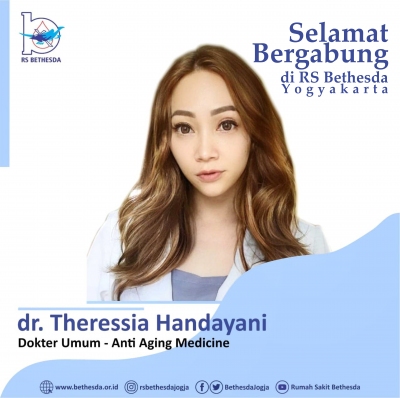 Selamat Bergabung di Rs Bethesda Yogyakarta dr. Theressia Handayani, adalah Dokter Umum - Anti Aging Medicine