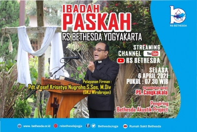 IBADAH PASKAH  STREAMING  RS BETHESDA YOGYAKARTA TAHUN 2021