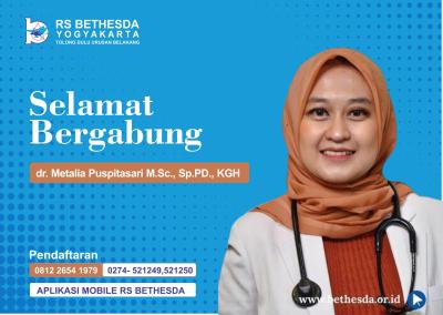 Selamat bergabung menjadi keluarga RS Bethesda, dr. Metalia Puspitasari M.Sc., Sp.PD., KGH -  (Spesialis Penyakit Dalam - Ginjal Hipertensi)