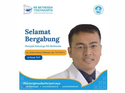 Selamat Bergabung menjadi keluarga RS Bethesda dr. Anton Sonny Wibobo Sp.T.H.T.B.K.L., M.Sc., FICS.  Dokter di klinik THT.