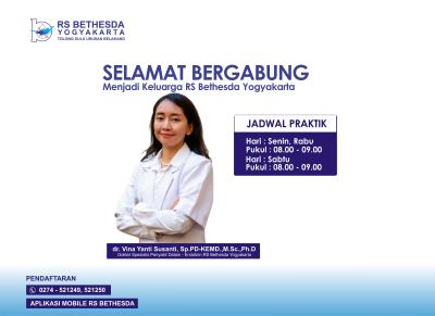 Selamat bergabung menjadi keluarga RS Bethesda Yogyakarta dr. VINA YANTI SUSANTI, Sp.PD-KEMD., M. Sc., Ph.D (dokter spesialis penyakit  Dalam Konsulen Endokrinologi - Endokrinologi Metabolik&Diabetes).