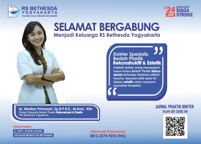 Selamat bergabung menjadi keluarga RS Bethesda Yogyakarta  dr. Medisa Primasari, Sp. B.P. R.E., M. Ked.,Klin (dokter spesialis Bedah Plastik Rekonstruksi dan Estetik )